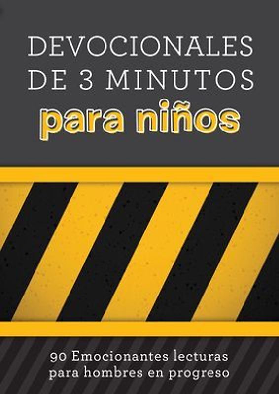 Devocionales de 3 Minutos Para Niños: 90 Lecturas Emocionantes Para Hombres En Construcción