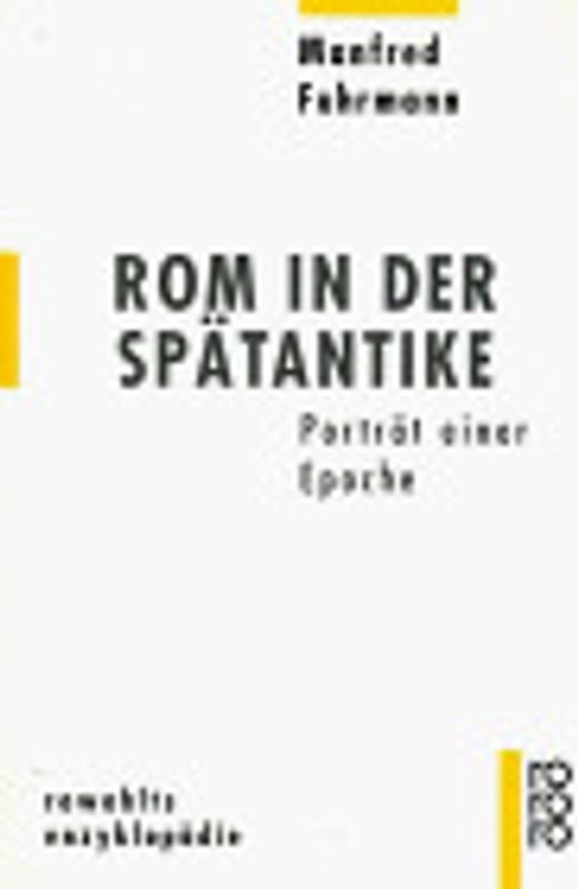 Rom in der Spätantike. Porträt einer Epoche