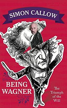 Being Wagner: The Triumph of the Will