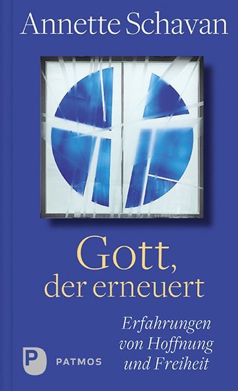 Gott, der erneuert