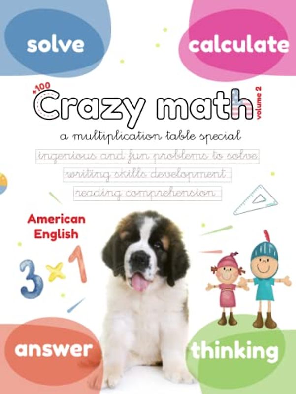 CRAZY MATH COLLECTION vol. 2: A multiplication table special. Have fun practicing your handwriting while you discover the craziest math you can ... development for 5 6 7 8 9 (Lola Pirindola)