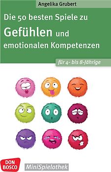 Die 50 besten Spiele zu Gefühlen und emotionalen Kompetenzen für 4- bis 8-Jährige