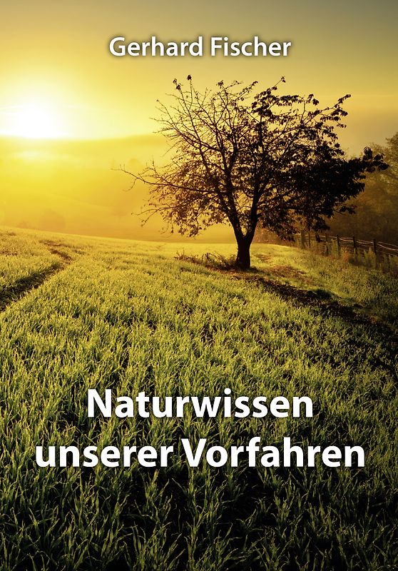 Naturwissen unserer Vorfahren