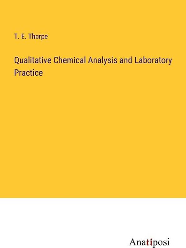 Qualitative Chemical Analysis and Laboratory Practice