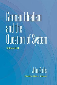 German Idealism and the Question of System