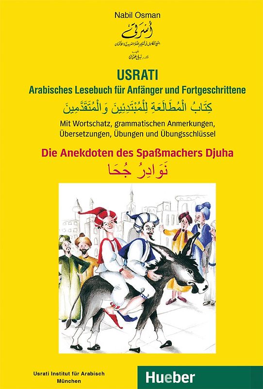 Usrati Arabisches Lesebuch für Anfänger und Fortgeschrittene