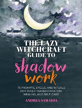 The Lazy Witchcraft Guide to Shadow Work