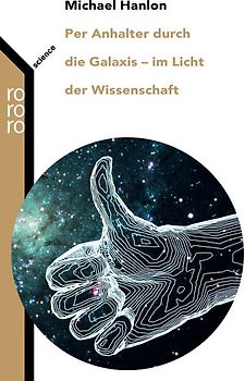 Per Anhalter durch die Galaxis: im Licht der Wissenschaft