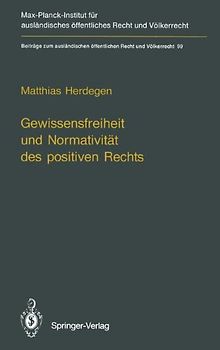 Gewissensfreiheit und Normativität des positiven Rechts