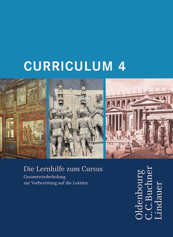 Cursus - Ausgabe B. Unterrichtswerk für Latein / Cursus A - Bisherige Ausgabe/B Curriculum 4