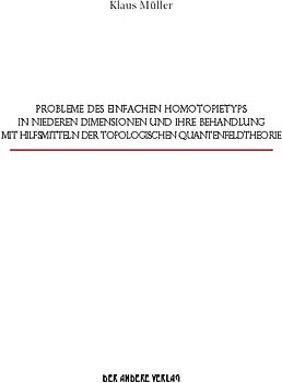 Probleme des einfachen Homotopietyps in niederen Dimensionen und ihre Behandlung mit Hilfsmitteln der topologischen Quantenfeldtheorie