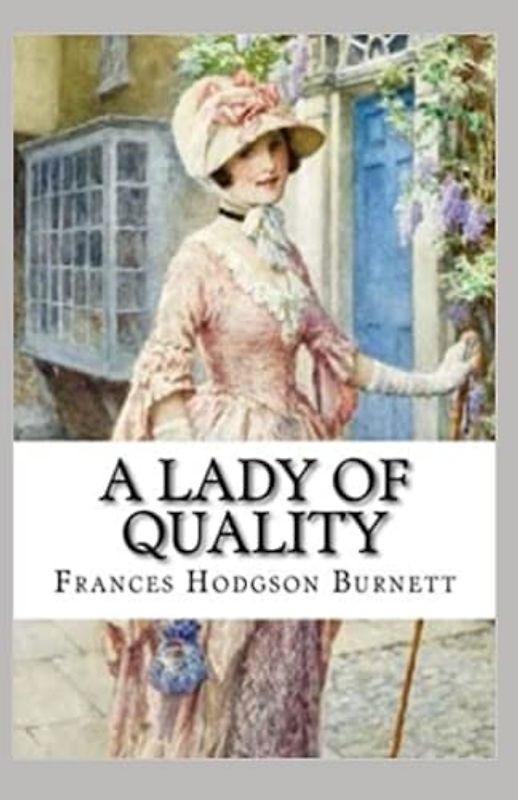A Lady of Quality Illustrated