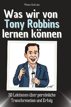 Was wir von Tony Robbins lernen können