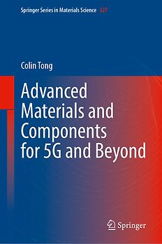 Advanced Materials and Components for 5G and Beyond