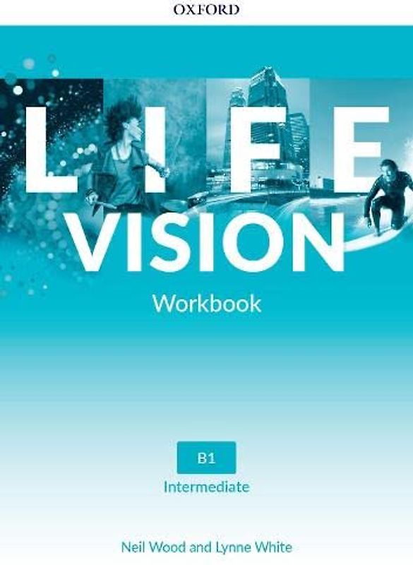 Life Vision: Intermediate: Workbook: Your success. Now and in the future