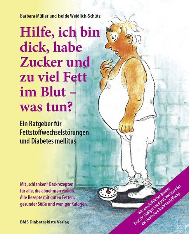 Hilfe, ich bin dick, habe Zucker und zu viel Fett im Blut – was tun?