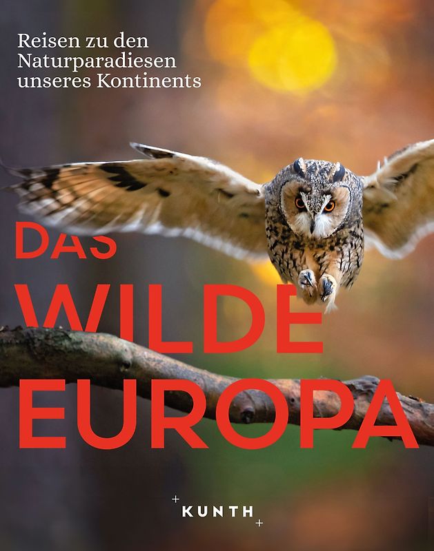 KUNTH Bildband Das wilde Europa