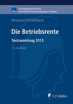 Die Betriebsrente. Textsammlung 2013