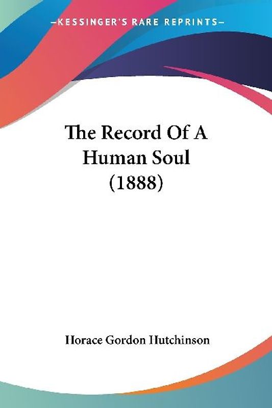 The Record Of A Human Soul (1888)