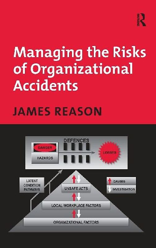 Managing the Risks of Organizational Accidents