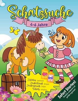 Pferde Schatzsuche Kindergeburtstag 4-6 Jahre: Sarinas Lieblingspferd ist krank! Zutaten für das Heilmittel mit Rätseln & Spielen sammeln. Kreative Schnitzeljagd. (Bravo Schatzsuche)