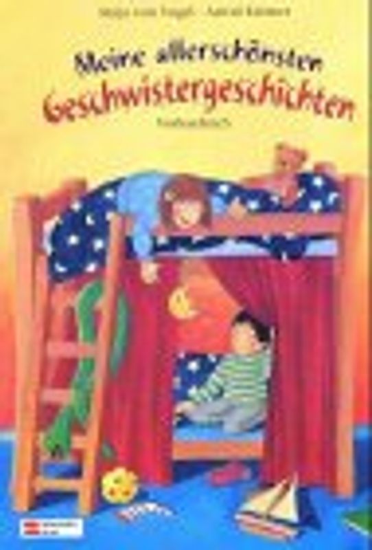 Meine allerschönsten Geschwistergeschichten. Vorlesegeschichten