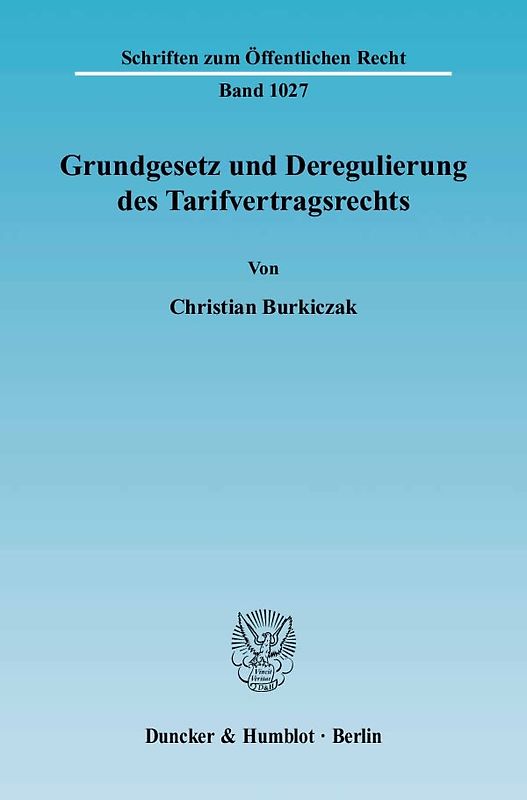 Grundgesetz und Deregulierung des Tarifvertragsrechts.