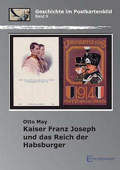 Kaiser Franz Joseph und das Reich der Habsburger