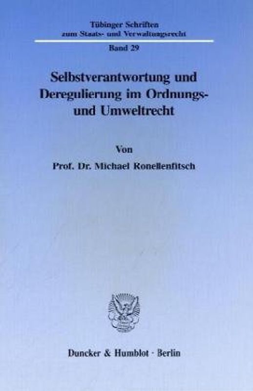 Selbstverantwortung und Deregulierung im Ordnungs- und Umweltrecht.