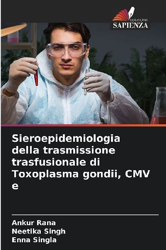 Sieroepidemiologia della trasmissione trasfusionale di Toxoplasma gondii, CMV e