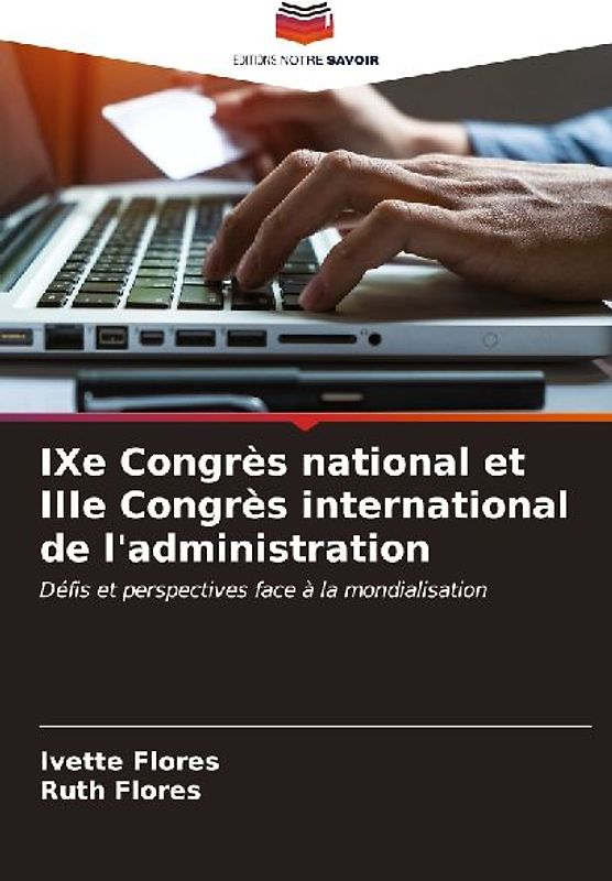 IXe Congrès national et IIIe Congrès international de l'administration