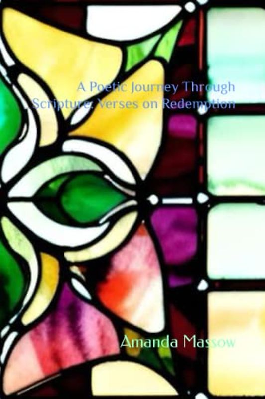 A Poetic Journey through Scripture: Verses on Redemption