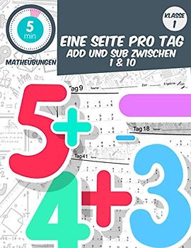 5 min matheübungen Eine seite pro tag add und sub zwischen 1 & 10: Mathe-Arbeitsbuch Alter 5-7 klasse1 tägliche Mathe-Praxis (5 Minuten Mathe-Übung am Tag, Band 12)