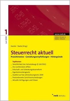 NWB Steuerrecht aktuell. Hintergründe - Praxishinweise - Gestaltungen / Steuerrecht aktuell 1/2008
