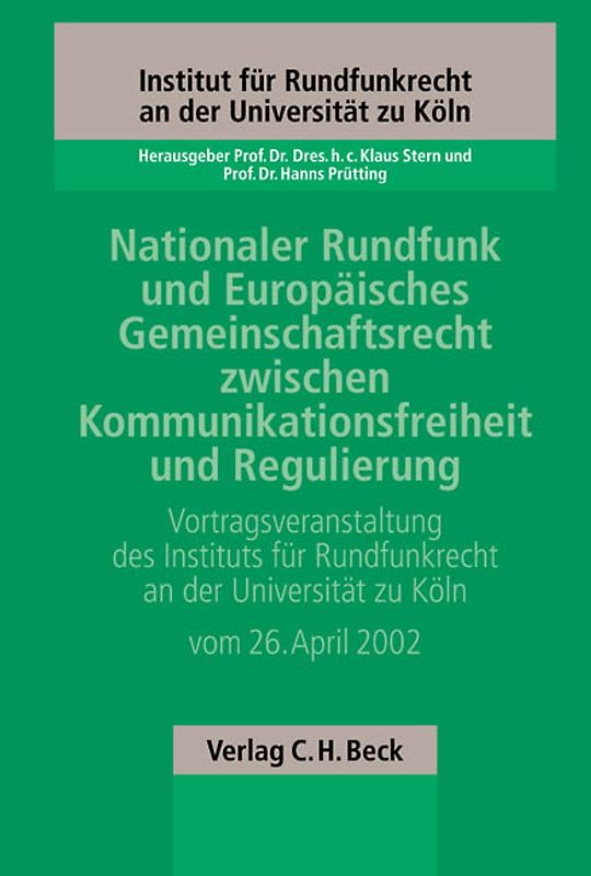 Nationaler Rundfunk und Europäisches Gemeinschaftsrecht zwischen Kommunikationsfreiheit und Regulierung