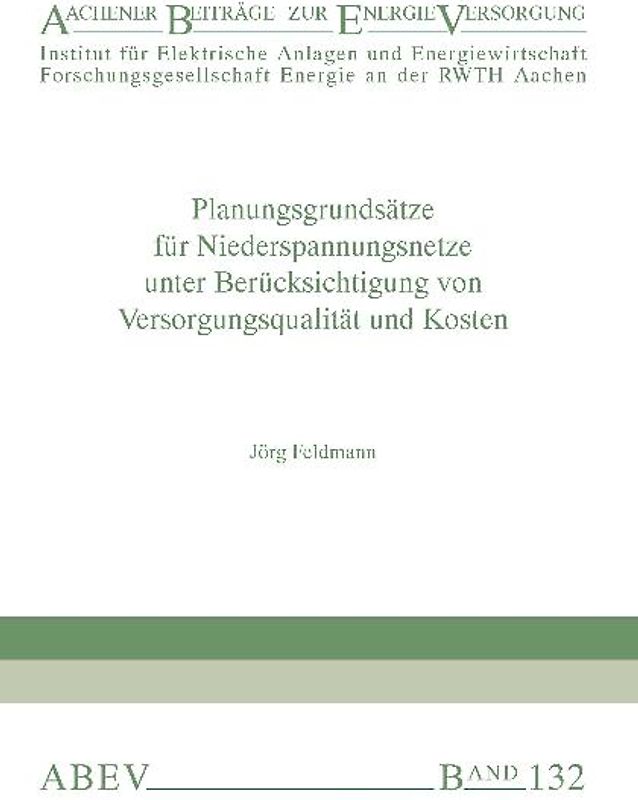 Planungsgrundsätze für Niederspannungsnetze unter Berücksichtigung von Versorgungsqualität und Kosten