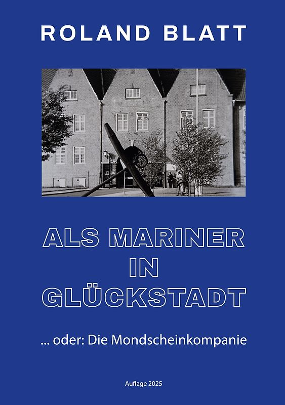 Als Mariner in Glückstadt