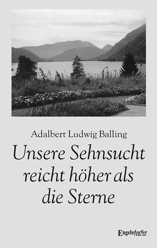 Unsere Sehnsucht reicht höher als die Sterne