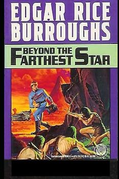 Beyond the Farthest Star:Classic Original Edition By Edgar Rice(Illustrated)
