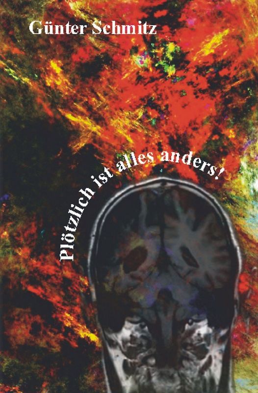 Plötzlich ist alles anders!