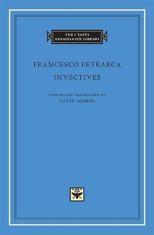 Invectives (I Tatti Renaissance Library)