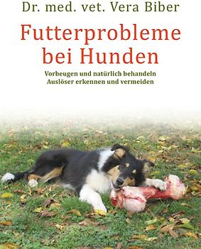 Futterprobleme bei Hunden