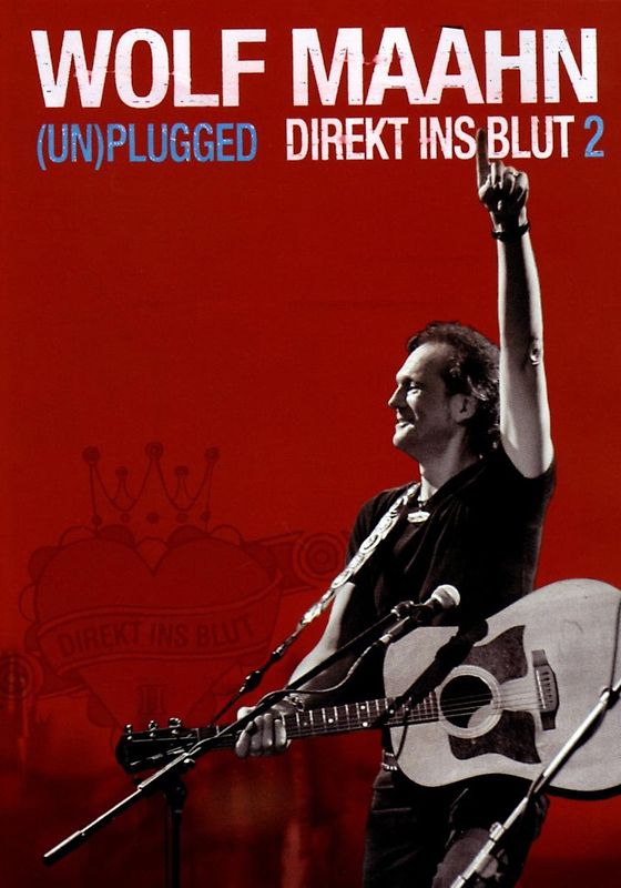 Wolf Maahn - Direkt ins Blut 2: (Un)plugged