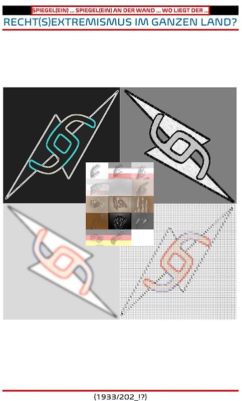 SPIEGEL(EIN) ... SPIEGEL(EIN) AN DER WAND ... WO LIEGT DER ... RECHT(S)EXTREMISMUS IM GANZEN LAND?