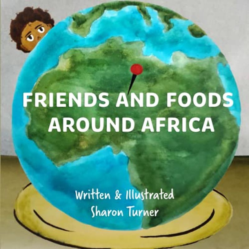 Friends and Foods Around Africa