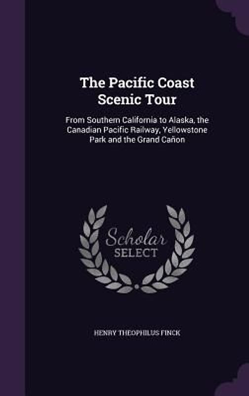 The Pacific Coast Scenic Tour