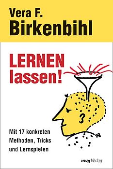 Lernen lassen!. Mit 17 konkreten Methoden, Tricks und Lernspielen