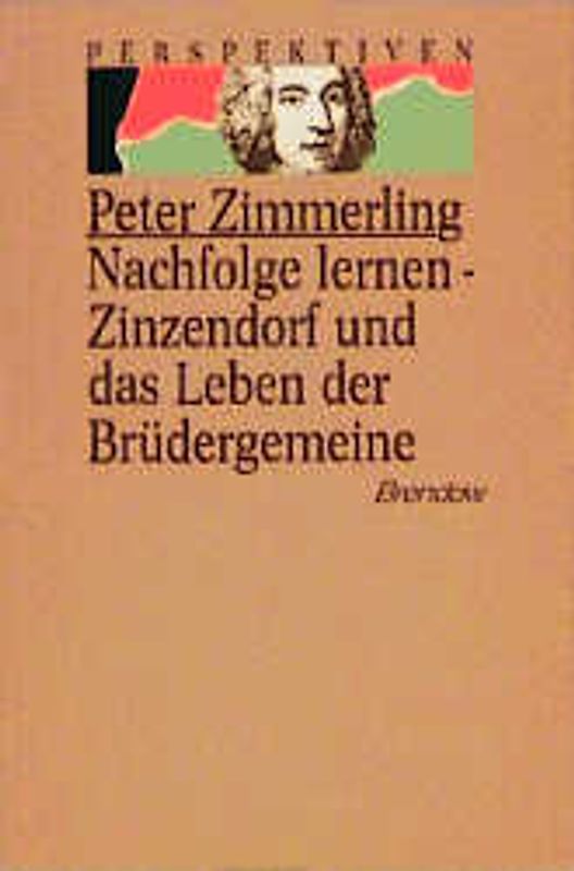 Nachfolge lernen. Zinzendorf und das Leben der Brüdergemeine