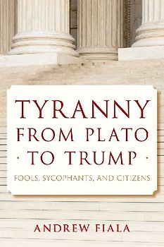 Tyranny from Plato to Trump