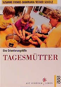 Tagesmütter. Eine Orientierungshilfe